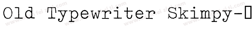 Old Typewriter Skimpy字体转换
